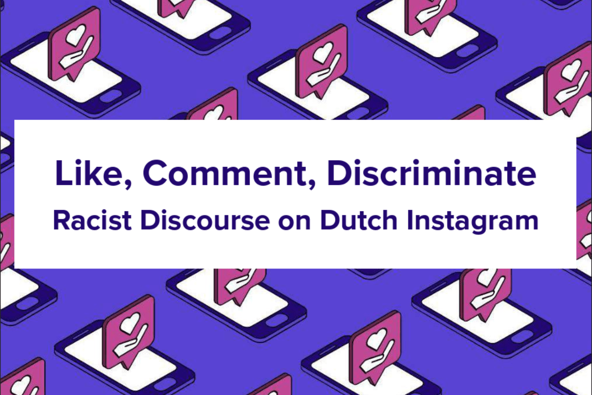 Like, Comment, Discriminate: Racist Discourse on Dutch Instagram