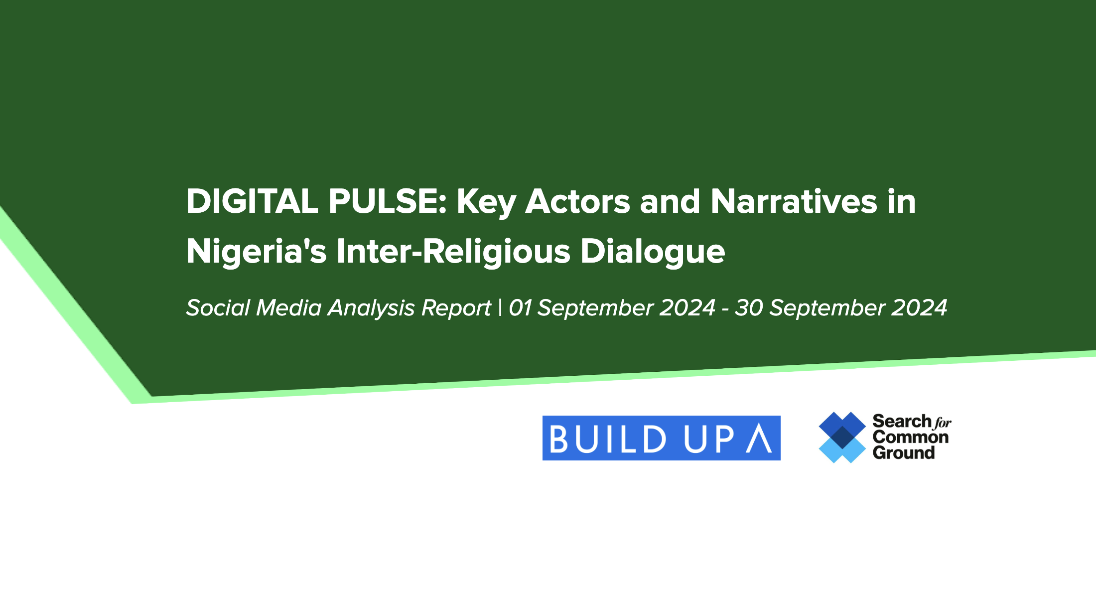 DIGITAL PULSE: Key Actors and Narratives in Nigeria’s Inter-Religious Dialogue (Social Media Analysis Report | 01 September 2024 and 30 September 2024)
