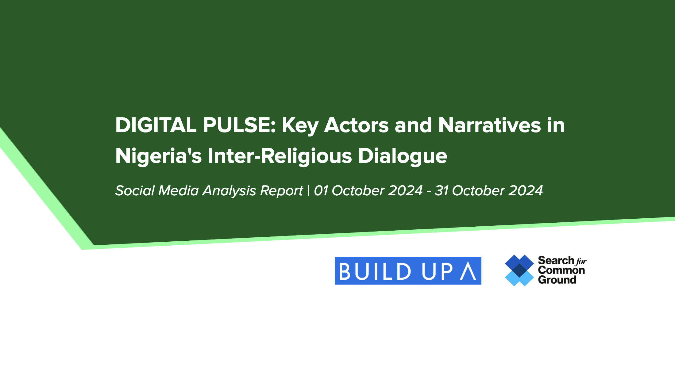 DIGITAL PULSE: Key Actors and Narratives in Nigeria’s Inter-Religious Dialogue (Social Media Analysis Report | 01 October 2024 and 31 October 2024)