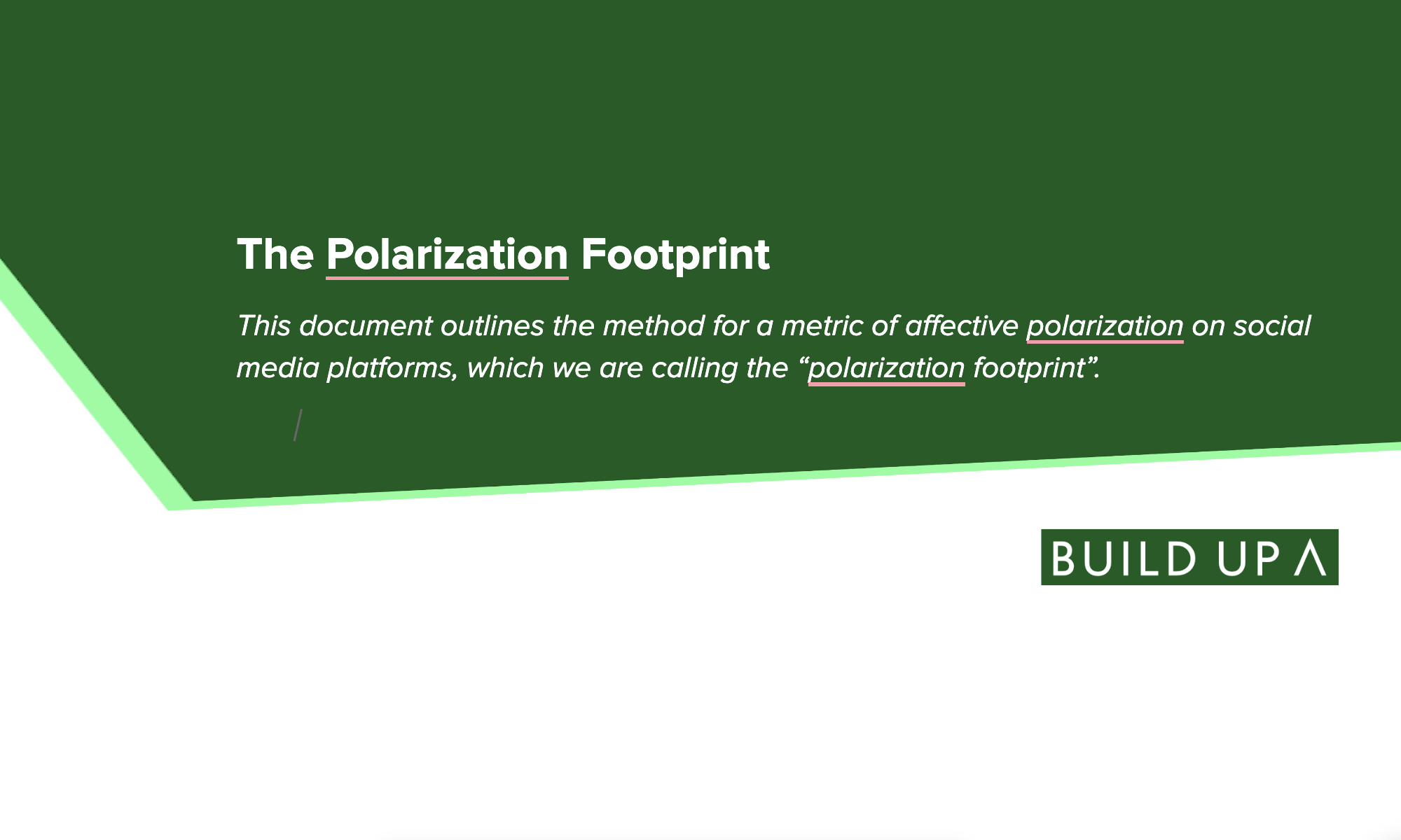 The Polarization Footprint Methodology