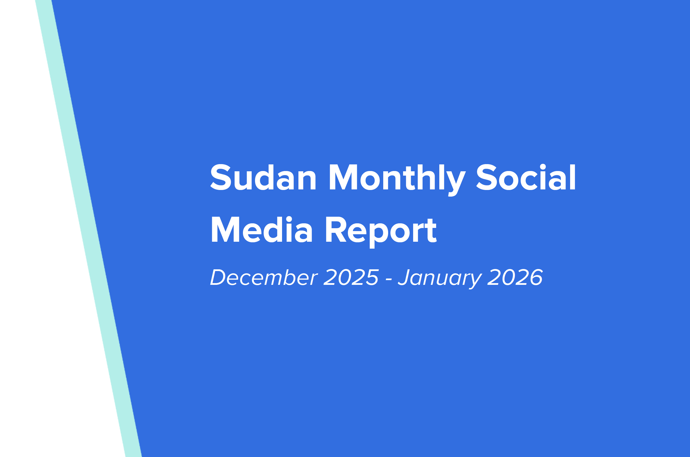 Sudan Social Media Listening monthly report (December 2025 – January 2026)